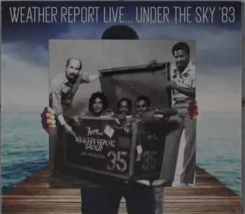2CD Weather Report: Live... Under The Sky '83