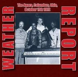 2CD Weather Report: The Agora, Columbus, Ohio, October 17th 1972