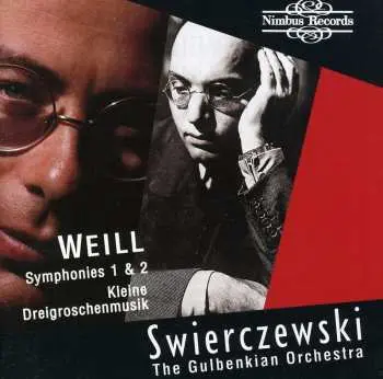 CD Kurt Weill: Symphonies 1 & 2 • Kleine Dreigroschenmusik