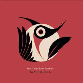 CD Wendy McNeill: First There Were Feathers