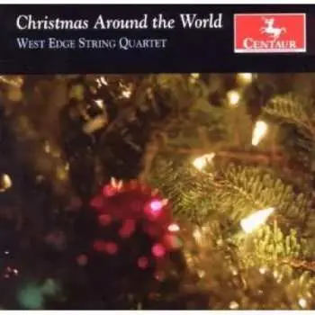 CD West Edge String Quartet: Christmas Around The World