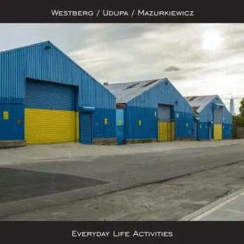 LP Norman Westberg: Everyday Life Activities