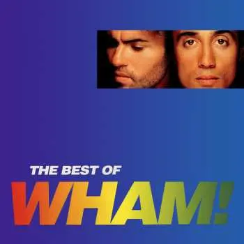 CD Wham!: The Best Of Wham! (If You Were There...)