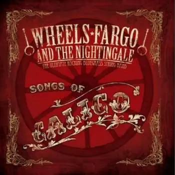 CD Wheels Fargo And The Nightingale: Songs Of Calico