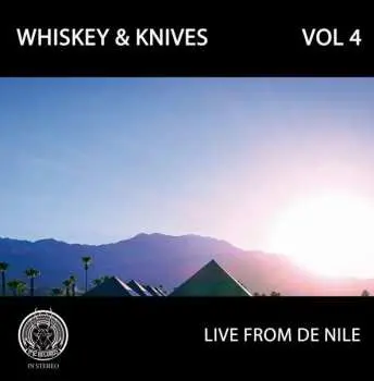LP Whiskey & Knives: Vol 4 - Live From De Nile