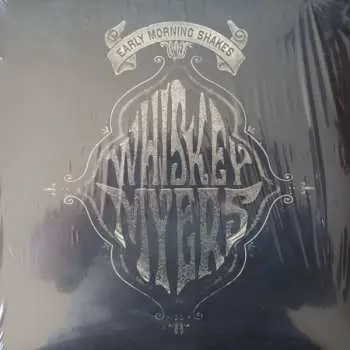 2LP Whiskey Myers: Early Morning Shakes