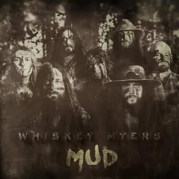 LP Whiskey Myers: Mud CLR