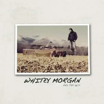 LP Whitey Morgan And The 78's: Whitey Morgan And The 78's
