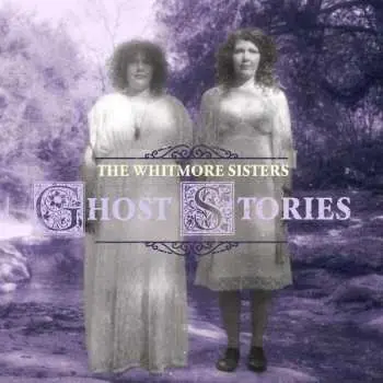 LP The Whitmore Sisters: Ghost Stories CLR