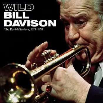 4CD/DVD Wild Bill Davison: The Danish Sessions, 1973-1978
