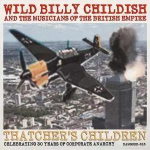 SP Wild Billy Childish & The Musicians Of The British Empire: Thatcher's Children