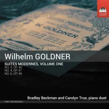 CD Wilhelm Goldner: Suites Modernes, Volume One