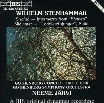 CD Wilhelm Stenhammar: Snöfrid, Midvinter, etc.