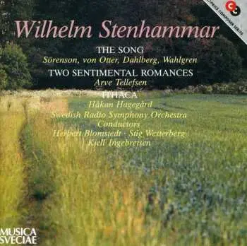CD Wilhelm Stenhammar: The Song / Two Sentimental Romances / Ithaca