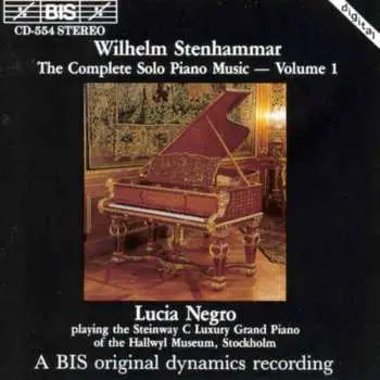 CD Wilhelm Stenhammar: The Complete Solo Piano Music - Volume 1