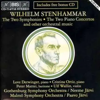 4CD Wilhelm Stenhammar: The Two Symphonies - The Two Piano Concertos And Other Orchestral Music