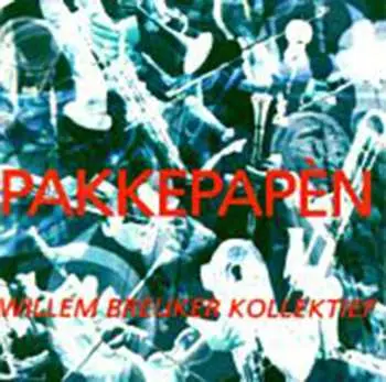 CD Willem Breuker Kollektief: Pakkepapèn