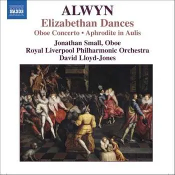 CD William Alwyn: Elizabethan Dances • Oboe Concerto
