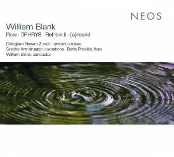 CD William Blank: Flow Für Oboe,trompete,harfe,violine,cello
