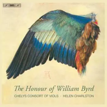 SACD Chelys Consort Of Viols: The Honour Of William Byrd