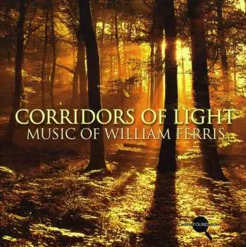 CD William Ferris Chorale: Corridors of Light