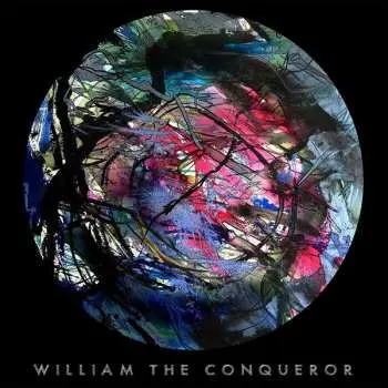 CD William The Conqueror: Proud Disturber Of The Peace