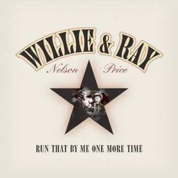 CD Willie Nelson: Run That By Me One More Time