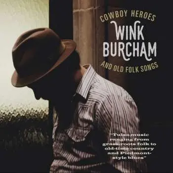 CD Wink Burcham: Cowboy Heroes And Old Folk Songs