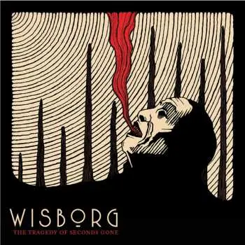 CD Wisborg: The Tragedy Of Seconds Gone