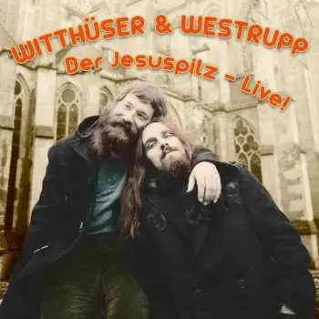 CD Witthüser & Westrupp: Der Jesuspilz - Live!