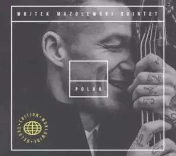 CD Wojtek Mazolewski Quintet: Polka DLX