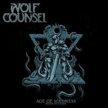 LP Wolf Counsel: Age Of Madness / Reign Of Chaos
