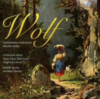 2CD Wolf / Oelze / Blochwitz / Jansen: Italienisches Liederbuch / Morike-lieder