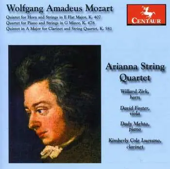 CD Wolfgang Amadeus Mozart: Quintet For Horn And Strings In E Flat Major, K. 407 / Quartet For Piano And Strings In G Minor, K. 478 / Quintet In A Major For Clarinet And String Quartet, K. 581