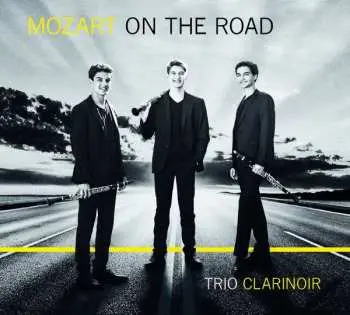 CD Wolfgang Amadeus Mozart: Kammermusik Mit Klarinette - Mozart On The Road