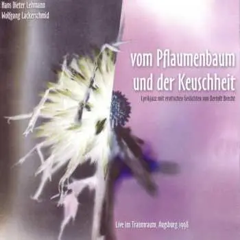 CD Wolfgang Lackerschmid: Vom Pflaumenbaum Und Der Keuschheit: Live 1998