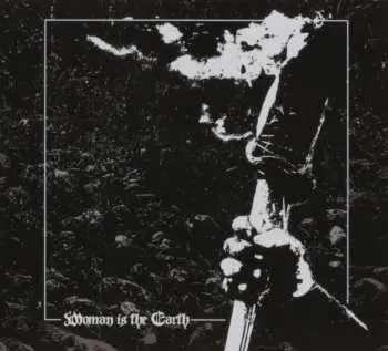 CD Woman Is The Earth: Torch Of Our Final Night