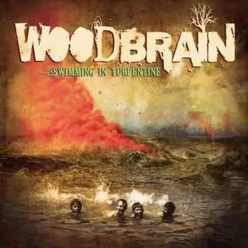 CD Woodbrain: Swimming In Turpentine