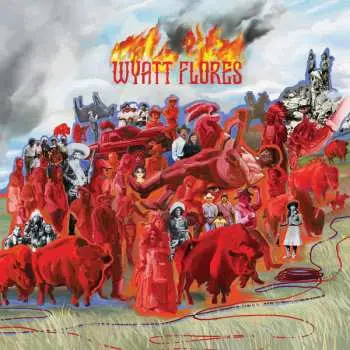 2LP Wyatt Flores: Welcome To The Plains
