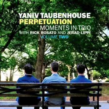 CD Yaniv Taubenhouse: Moments In Trio. Volume Two