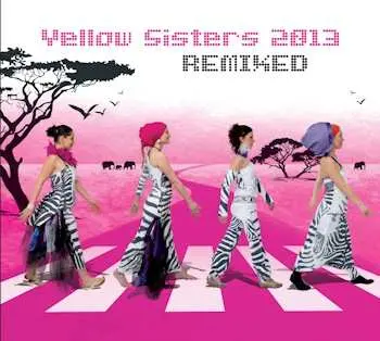 Yellow Sisters: 2013 Remixed (2 CD) - Yellow Sisters