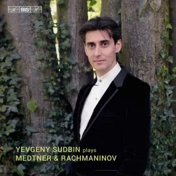 SACD Yevgeny Sudbin: Yevgeny Sudbin Plays Medtner & Rachmaninov