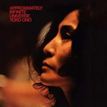 2LP Yoko Ono: Approximately Infinite Universe