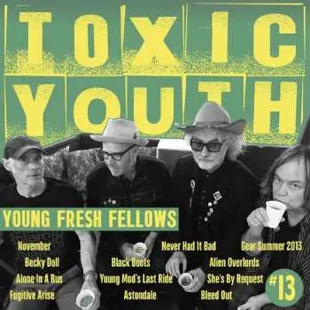 LP Young Fresh Fellows: Toxic Youth