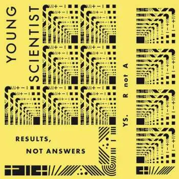 LP Young Scientist: Results Not Answers