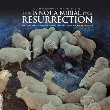 LP Yu Miyashita: This Is Not A Burial, It's A Resurrection: Original Motion Picture Soundtrack
