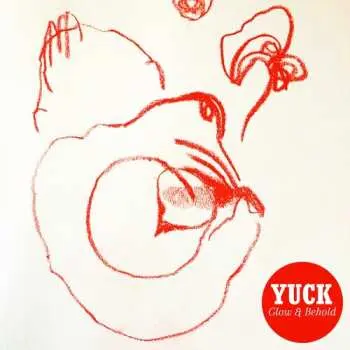 LP Yuck: Glow & Behold