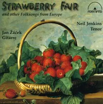 CD Zacek,jan / Jenkins,neil / Seiber / Britten: Strawberry Fair: Folksongs From Europe