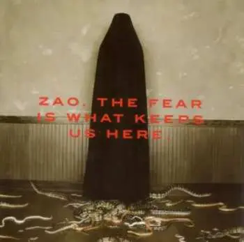 CD ZAO: The Fear Is What Keeps Us Here