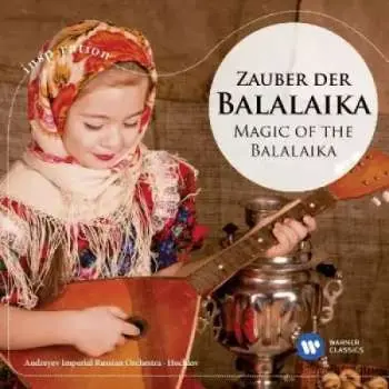 CD Andreyev Imperial Russian Orchestra/hochlov: Zauber Der Balalaika / Magic Of The Balalaika